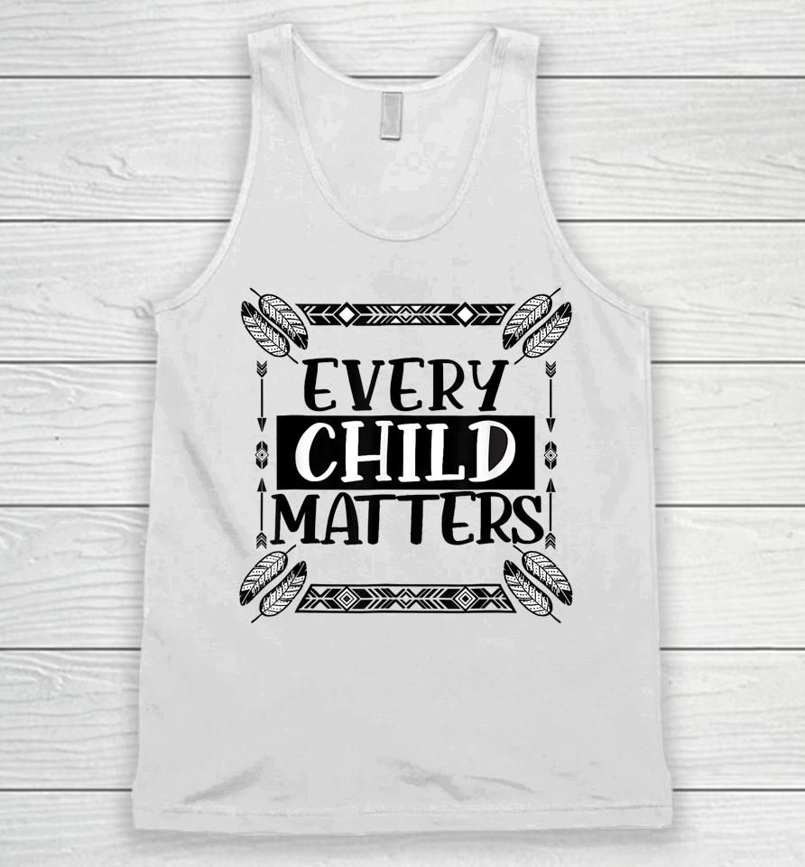 Every Orange Day Child Kindness Every Child In Matters Unisex Tank Top