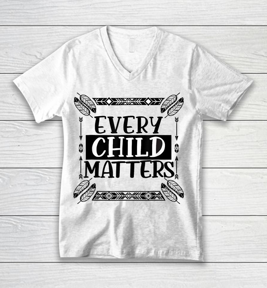 Every Orange Day Child Kindness Every Child In Matters Unisex V-Neck T-Shirt