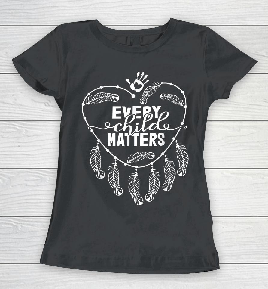 Every Orange Day Child Kindness Every Child In Matters Women T-Shirt