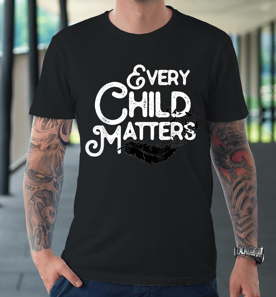 Every Orange Day Child Kindness Matter 2022 Anti Bully Premium T-Shirt
