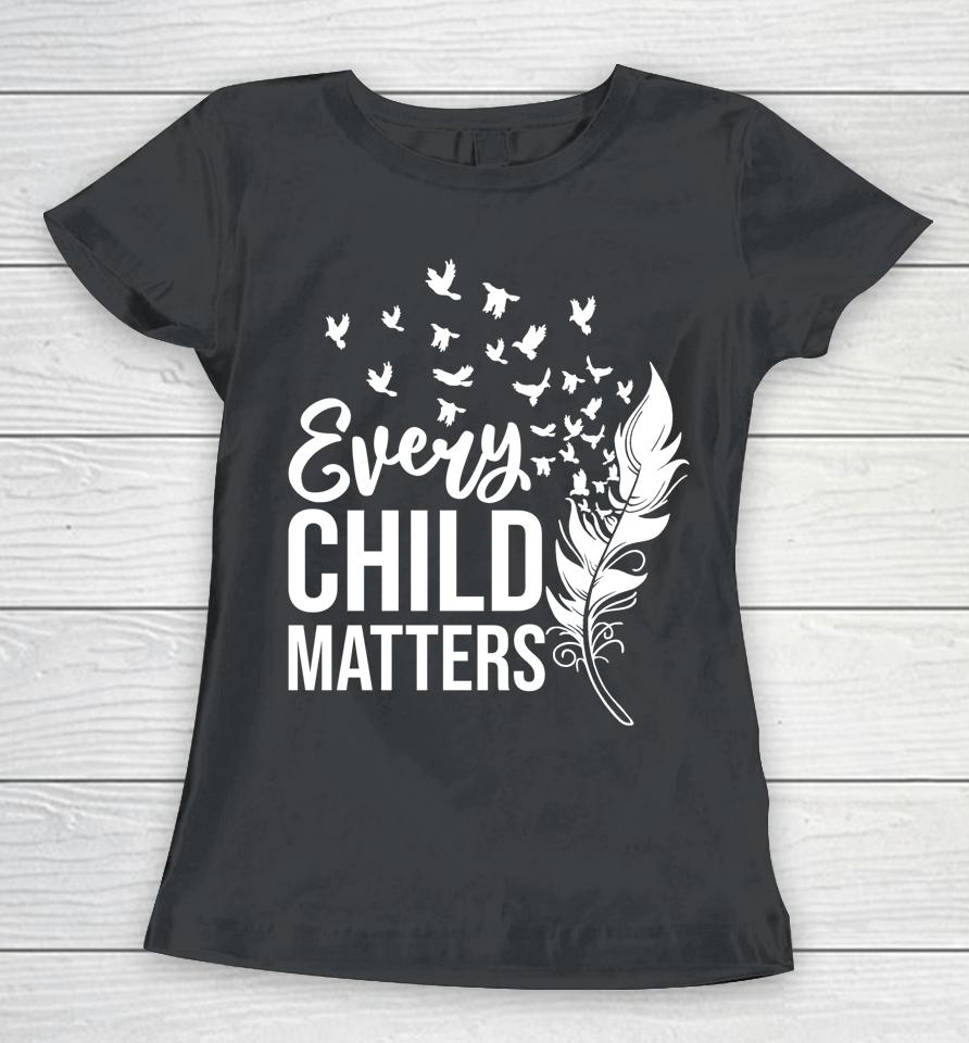 Every Orange Day Child Kindness Matter Anti Bully Women T-Shirt