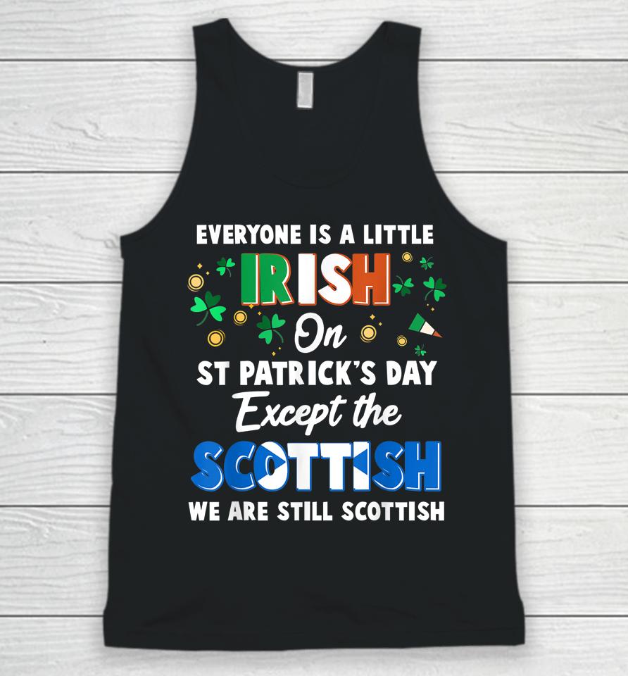 Everyone Is Irish Except Scottish On St Patrick's Day Gift Unisex Tank Top