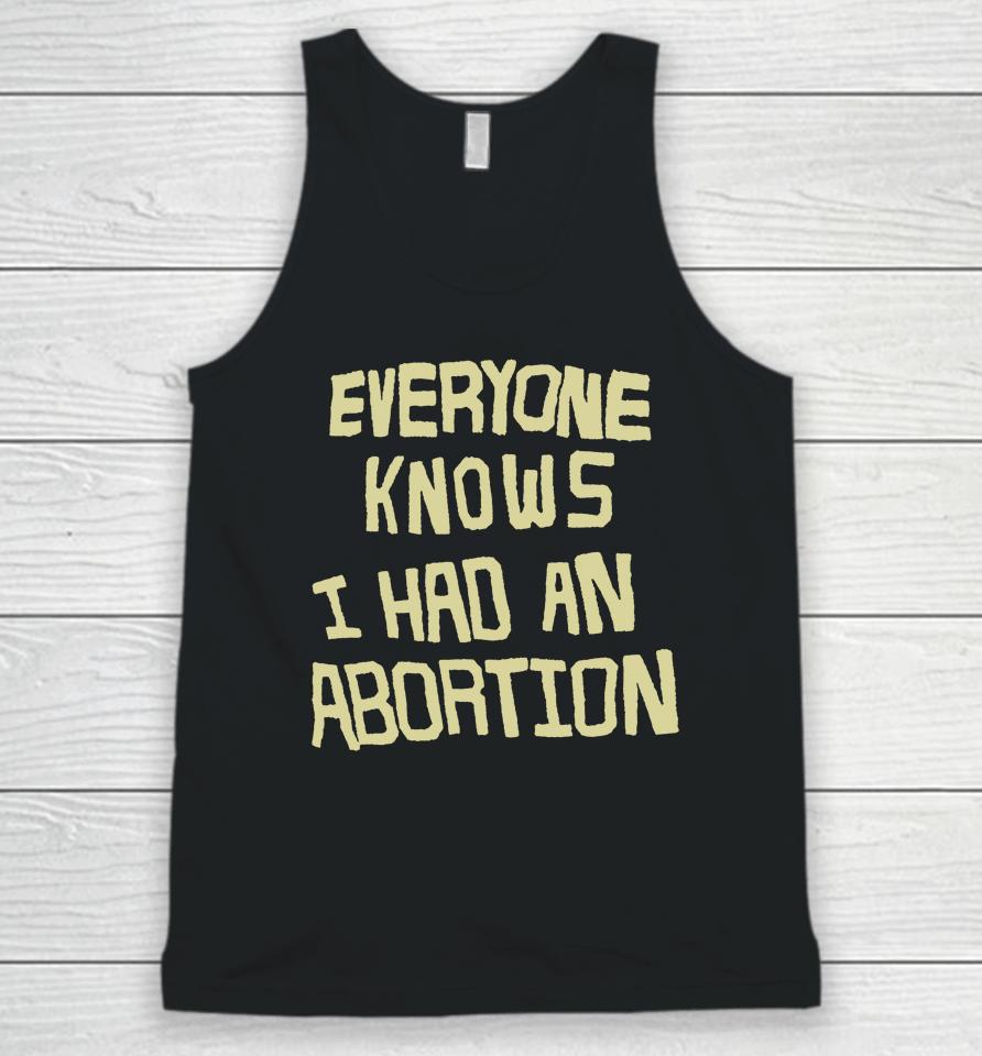 Everyone Knows I Had An Abortion Unisex Tank Top