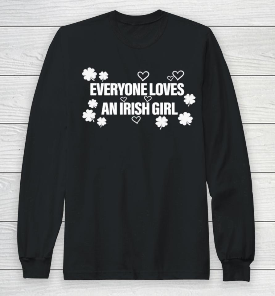 Everyone Loves An Irish Girl Clover Long Sleeve T-Shirt