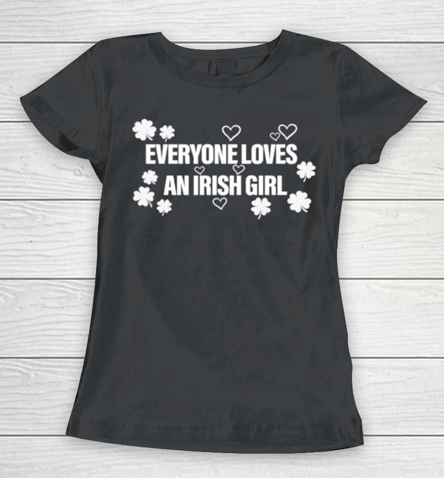 Everyone Loves An Irish Girl Clover Women T-Shirt