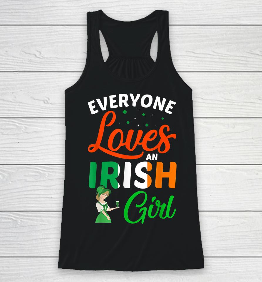 Everyone Loves An Irish Girl Patrick's Day Racerback Tank