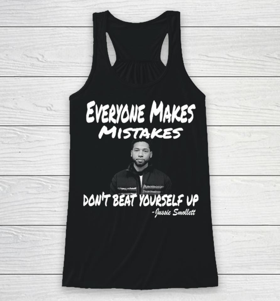Everyone Makes Mistakes Don’t Beat Yourself Up Jussie Smollett Racerback Tank