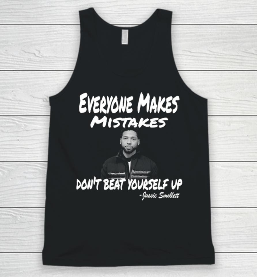 Everyone Makes Mistakes Don’t Beat Yourself Up Jussie Smollett Unisex Tank Top