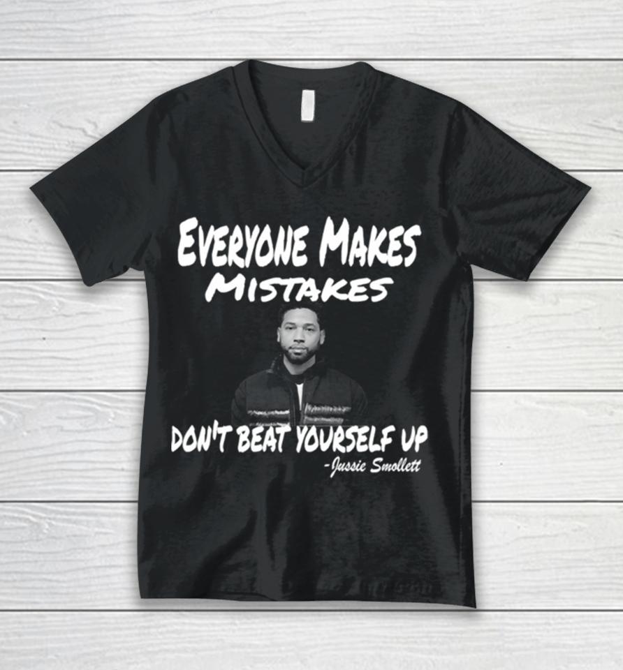 Everyone Makes Mistakes Don’t Beat Yourself Up Jussie Smollett Unisex V-Neck T-Shirt