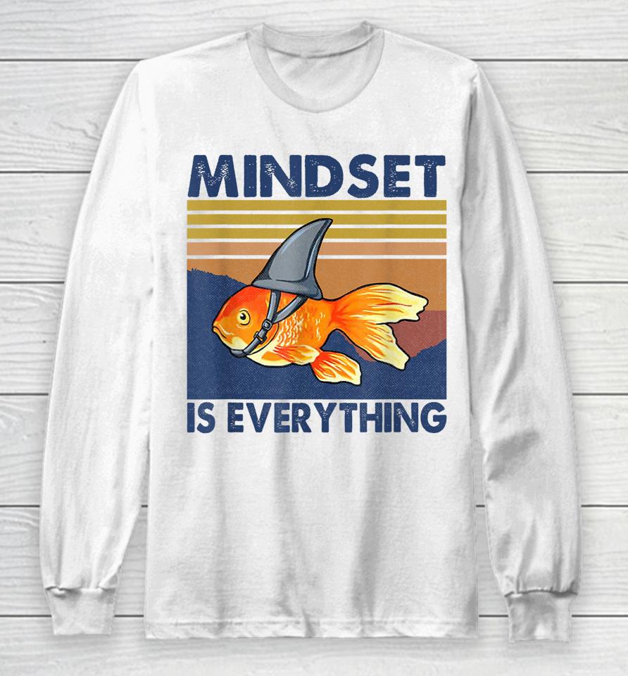 Everything Is Mindset Shark Fin Goldfish Vintage Long Sleeve T-Shirt