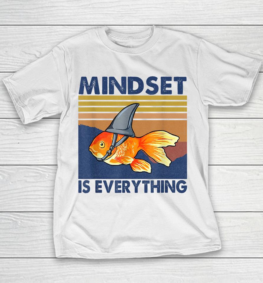 Everything Is Mindset Shark Fin Goldfish Vintage Youth T-Shirt