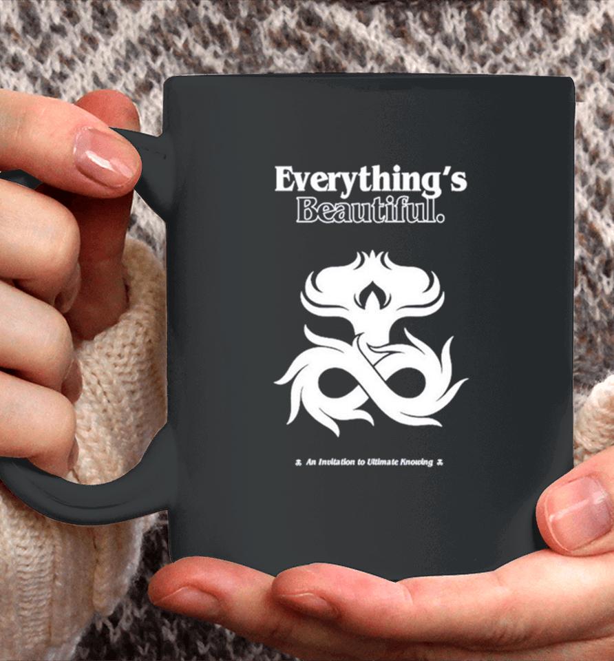 Everything’s Beautiful An Invitation To Ultimate Knowing Coffee Mug