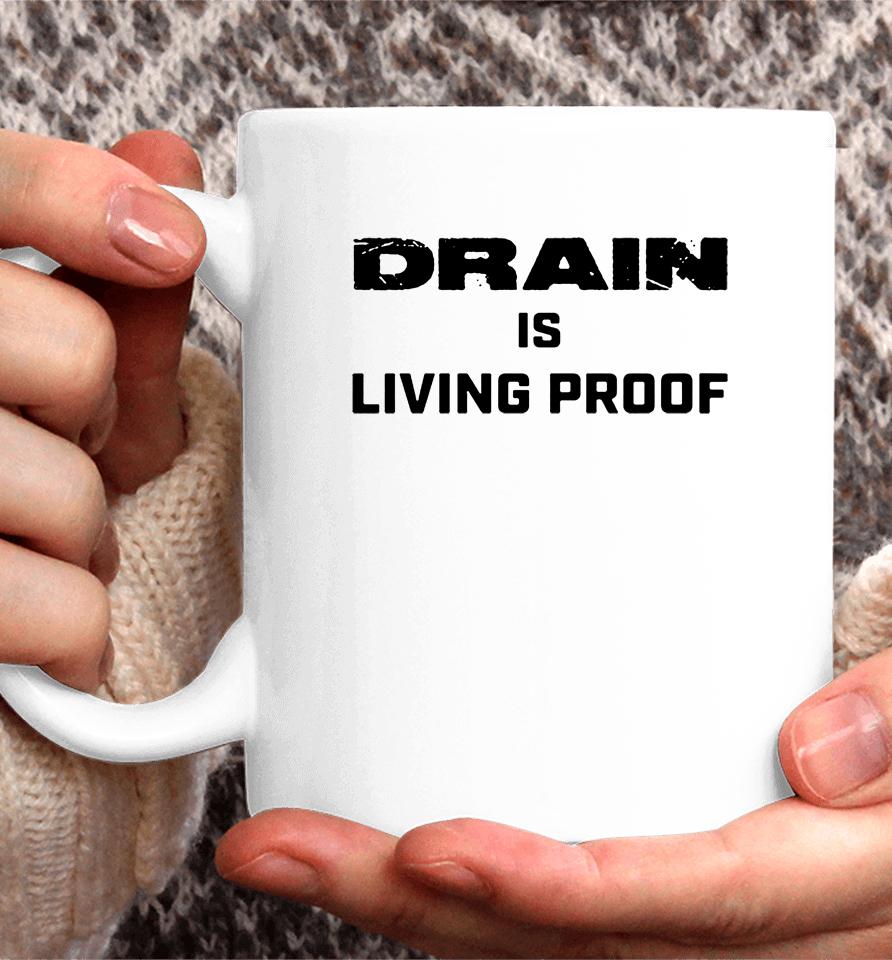 Evil Greed Drain Is Living Proof Coffee Mug