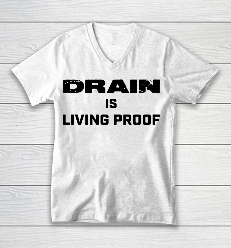 Evil Greed Drain Is Living Proof Unisex V-Neck T-Shirt