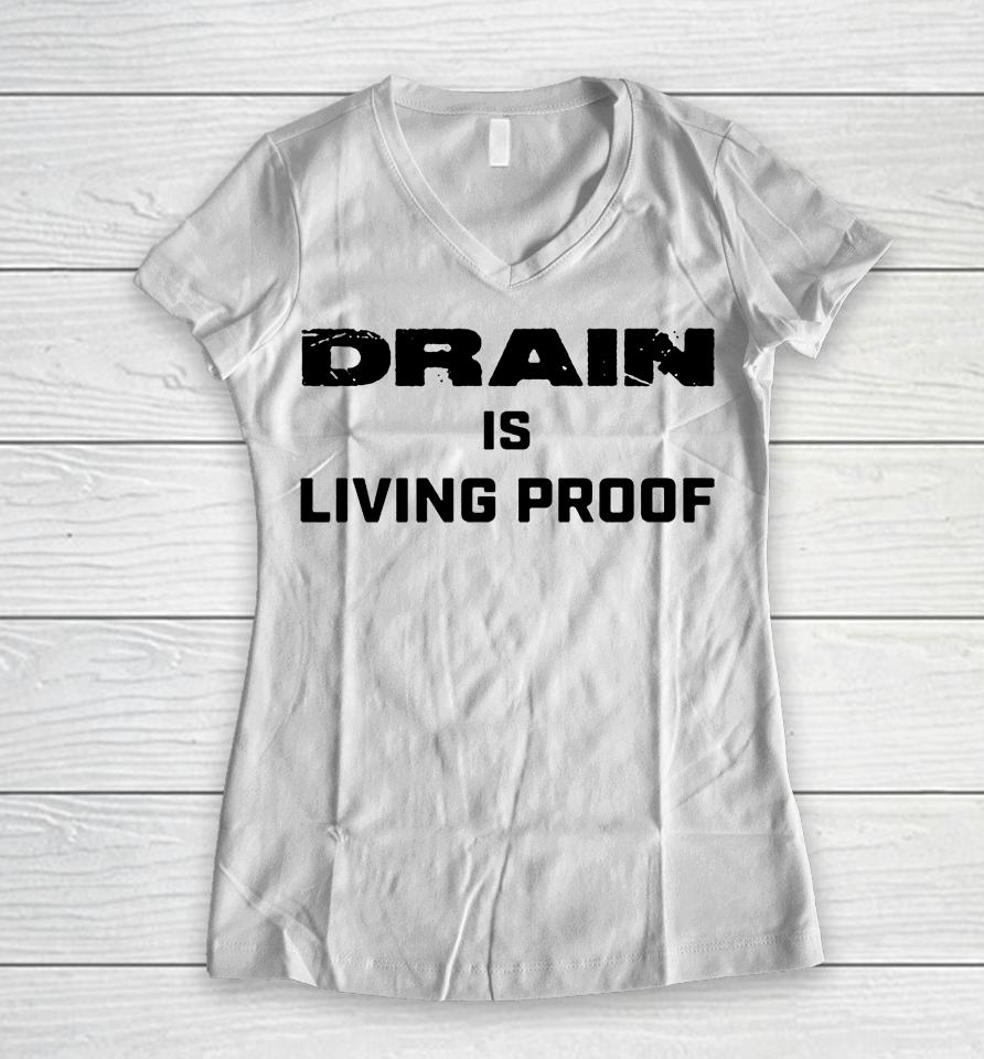 Evil Greed Drain Is Living Proof Women V-Neck T-Shirt