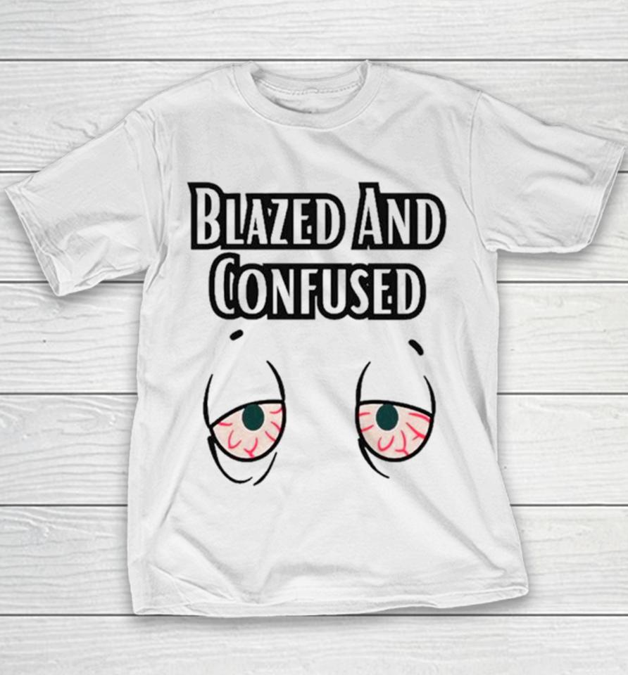 Eyes Blazed And Confused Youth T-Shirt