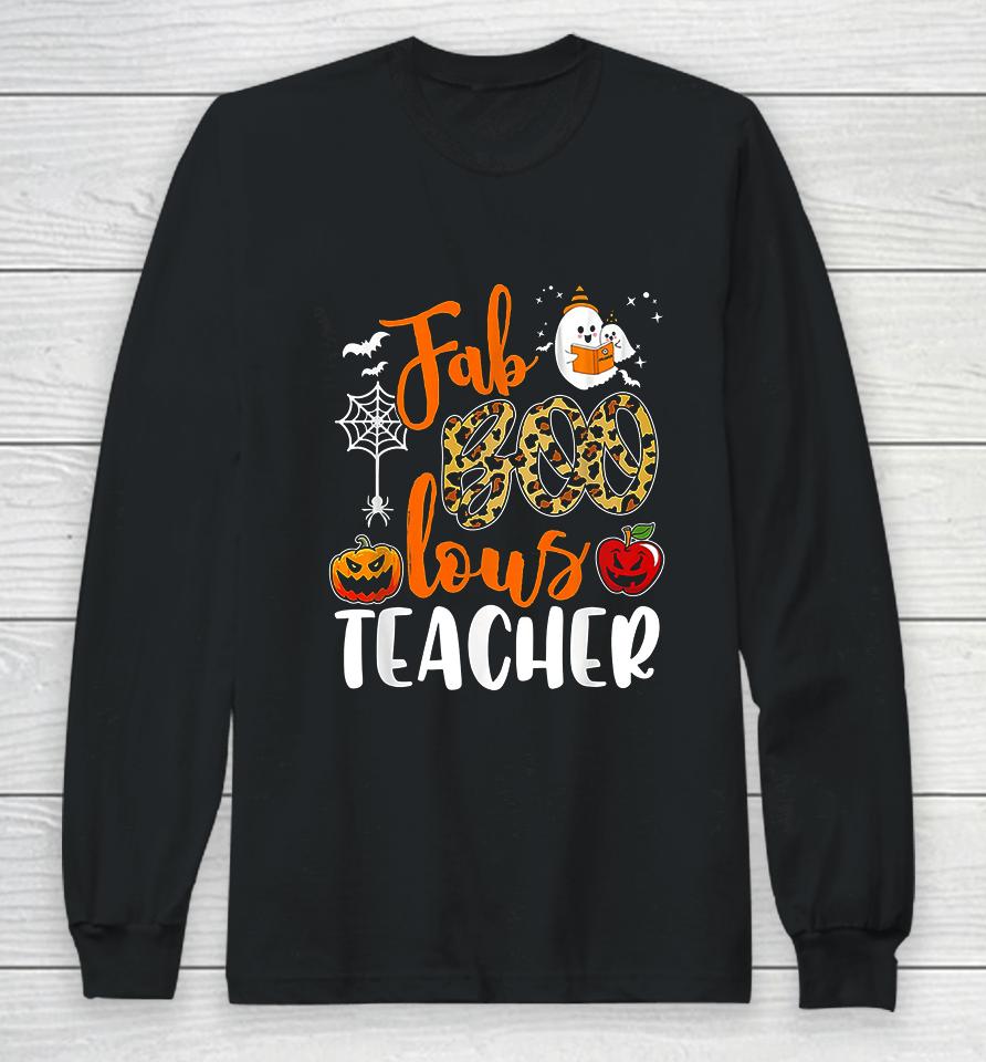 Fab Boo Lous Teacher Funny Boo Ghost Halloween Gift Long Sleeve T-Shirt