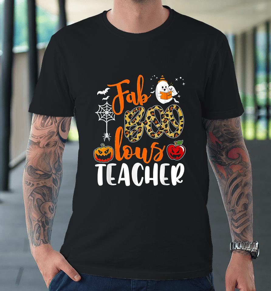 Fab Boo Lous Teacher Funny Boo Ghost Halloween Gift Premium T-Shirt