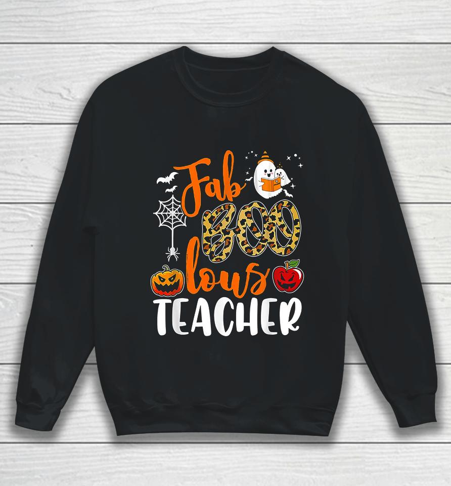 Fab Boo Lous Teacher Funny Boo Ghost Halloween Gift Sweatshirt