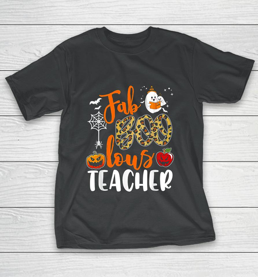 Fab Boo Lous Teacher Funny Boo Ghost Halloween Gift T-Shirt