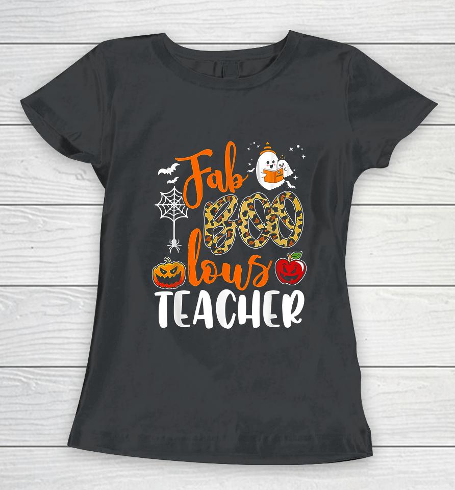 Fab Boo Lous Teacher Funny Boo Ghost Halloween Gift Women T-Shirt