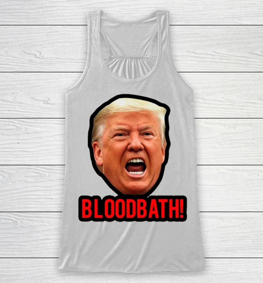Face Donald Trump Bloodbath Meme Racerback Tank