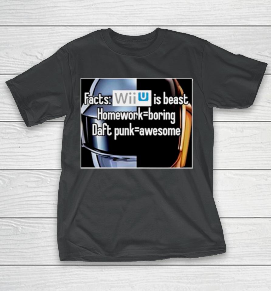 Facts Wii Is Best Homework Boring Daft Punk T-Shirt