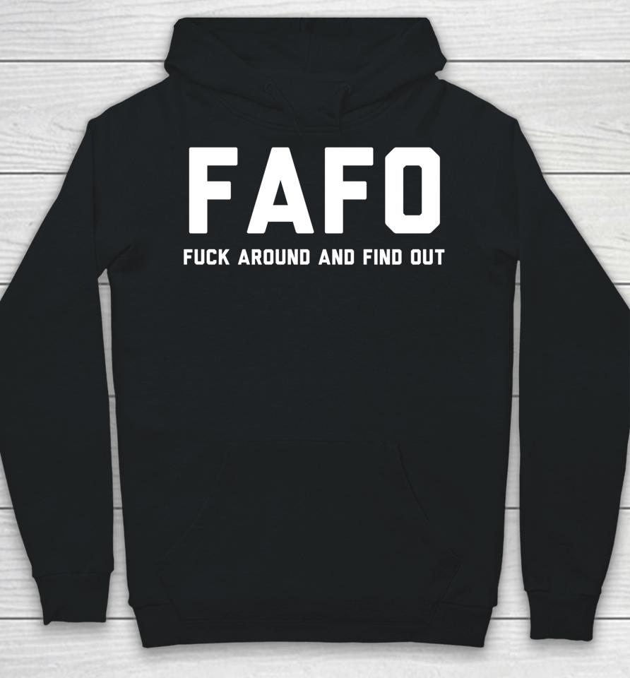 Fafo Fuck Around And Find Out Hoodie