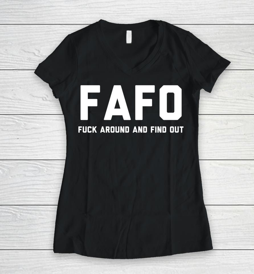 Fafo Fuck Around And Find Out Women V-Neck T-Shirt