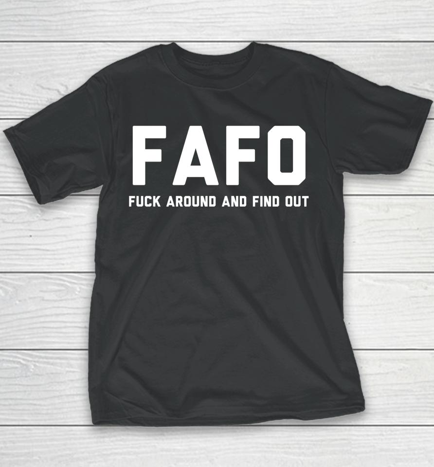 Fafo Fuck Around And Find Out Youth T-Shirt