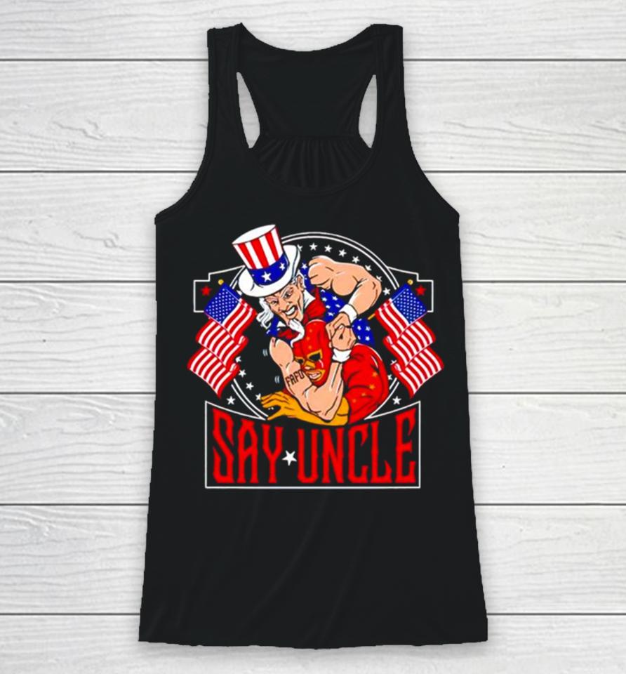 Fafo Say Uncle Racerback Tank