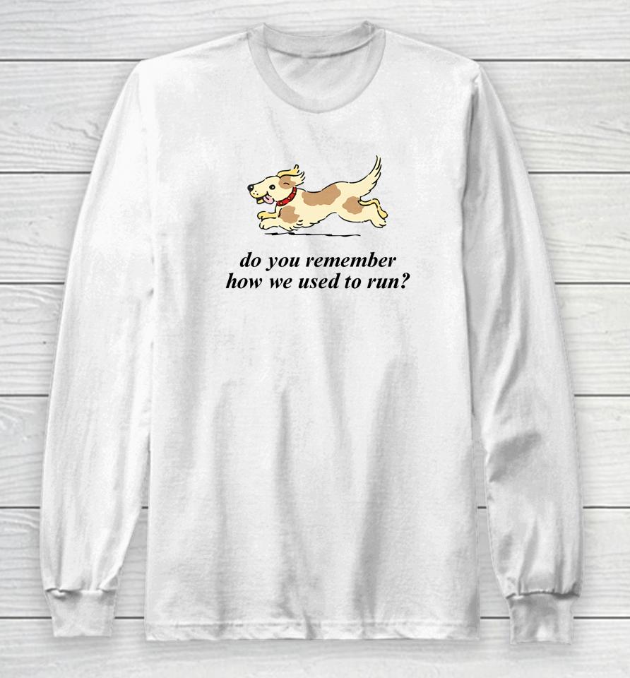 Failure International Do You Remember How We Used To Run Long Sleeve T-Shirt