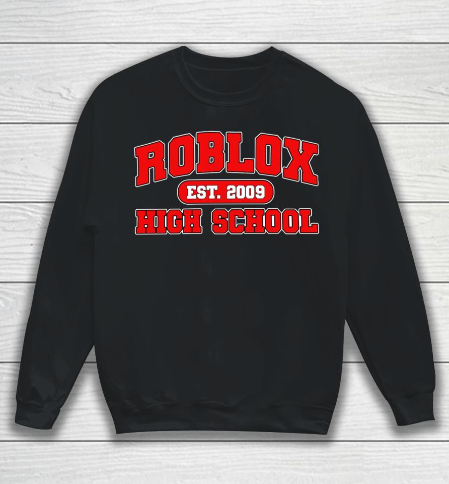 Failureinternational Roblox High School Est 2009 Sweatshirt