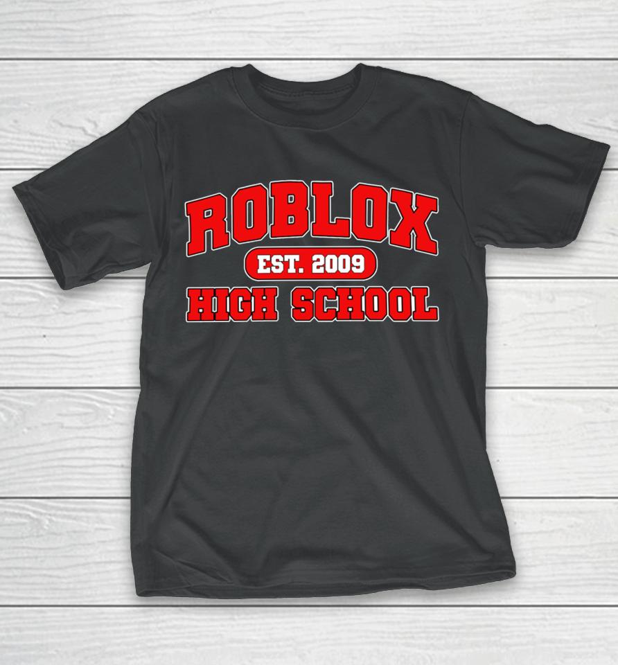 Failureinternational Roblox High School Est 2009 T-Shirt