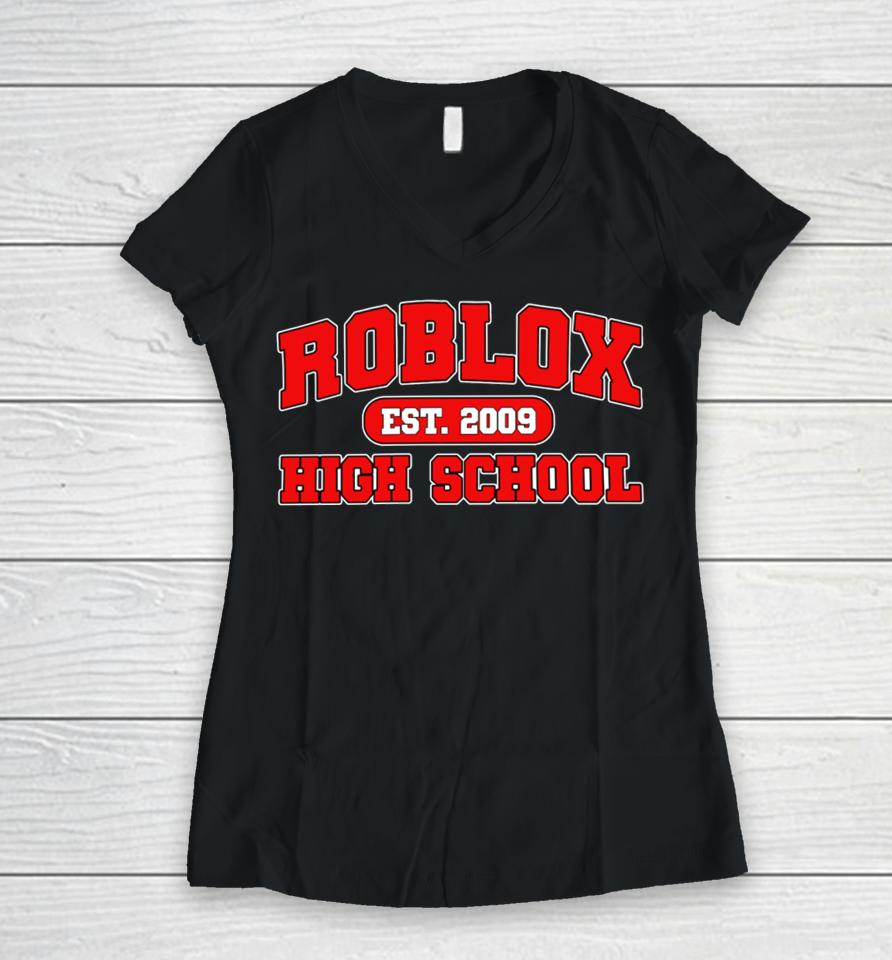 Failureinternational Roblox High School Est 2009 Women V-Neck T-Shirt