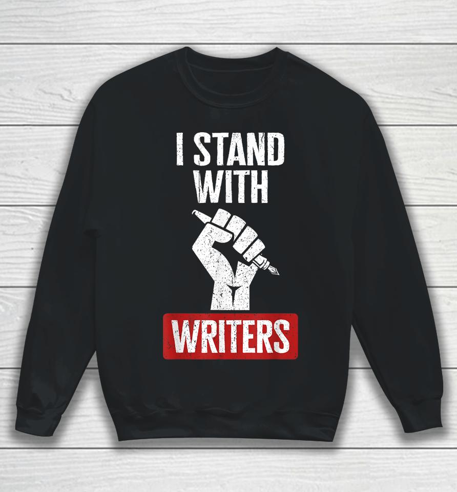 Fair Wages I Stand With Writers Guild Of America Wga Strike Sweatshirt