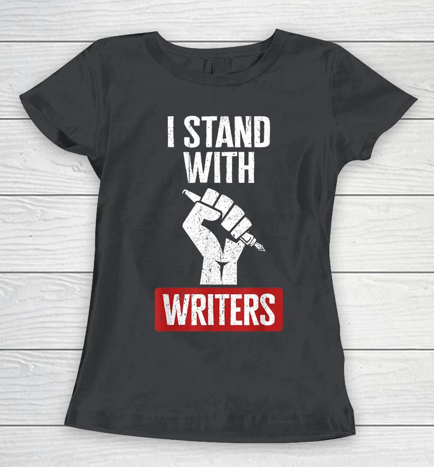 Fair Wages I Stand With Writers Guild Of America Wga Strike Women T-Shirt