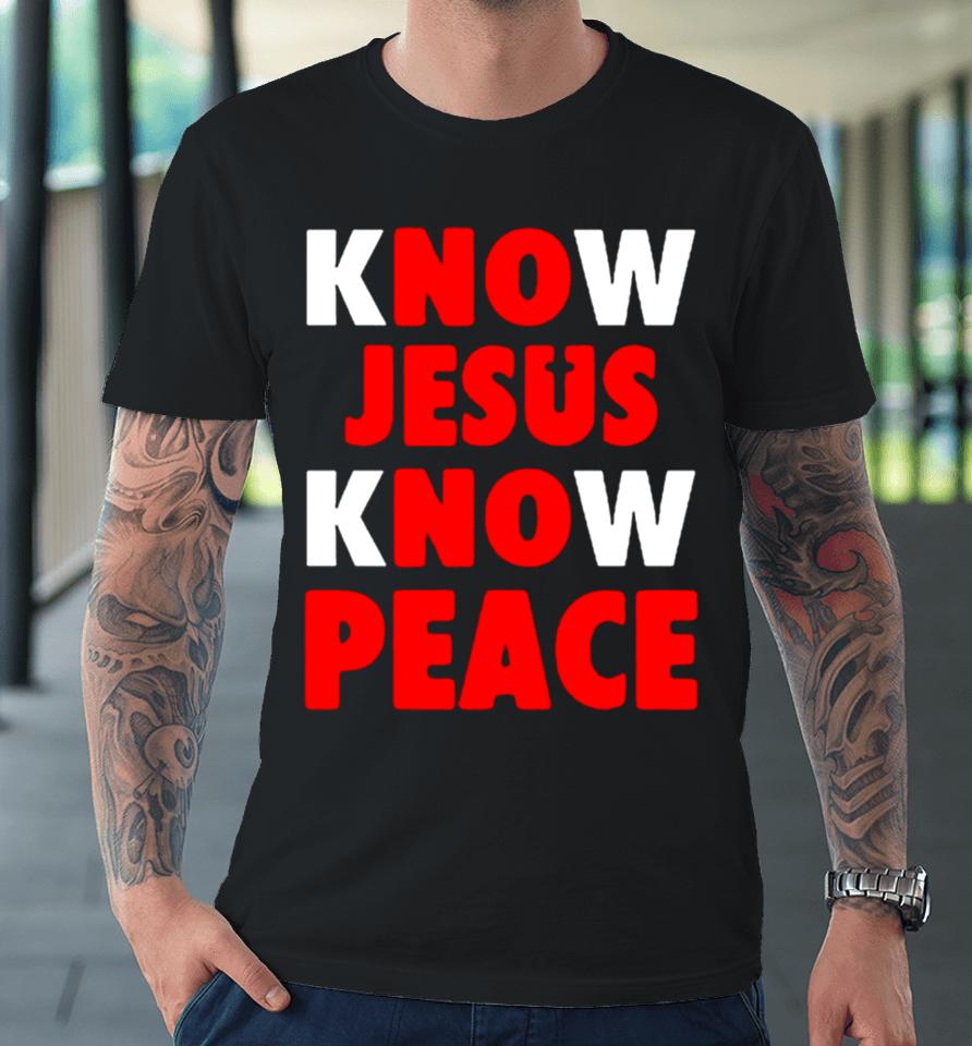 Faith Alone Saves Know Jesus Know Peace Premium T-Shirt