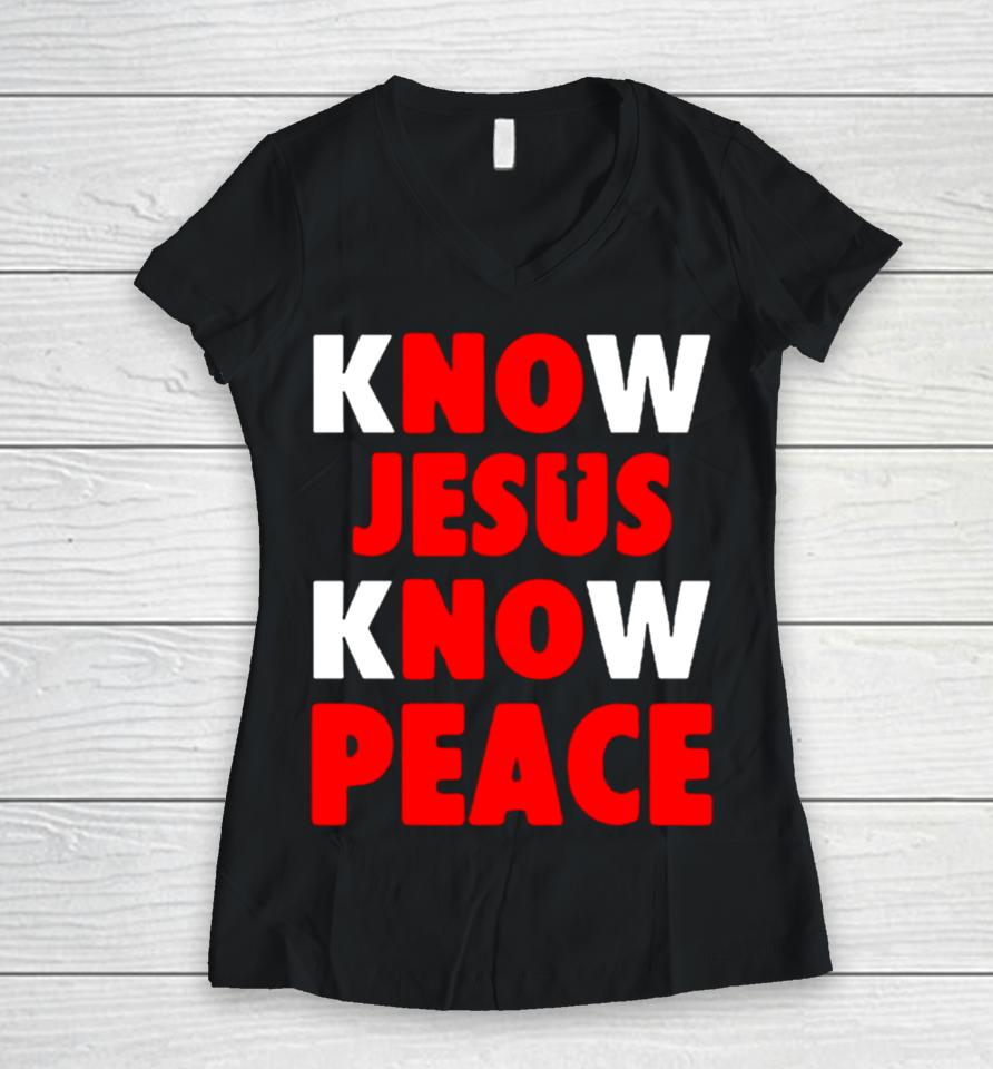 Faith Alone Saves Know Jesus Know Peace Women V-Neck T-Shirt