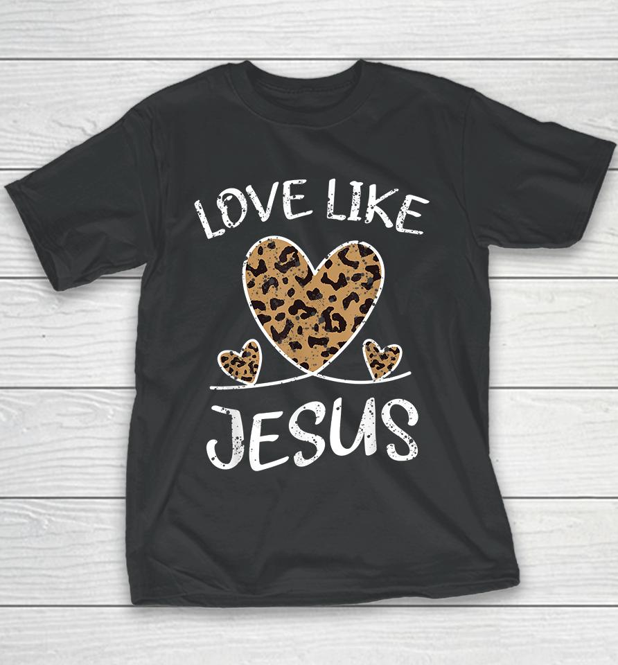 Faith Bible Blessed Christian Cheeta Leopard Love Like Jesus Youth T-Shirt