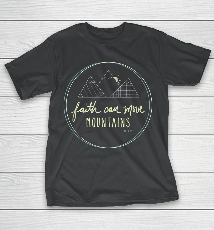 Faith Can Move Mountains Christian Scripture T-Shirt