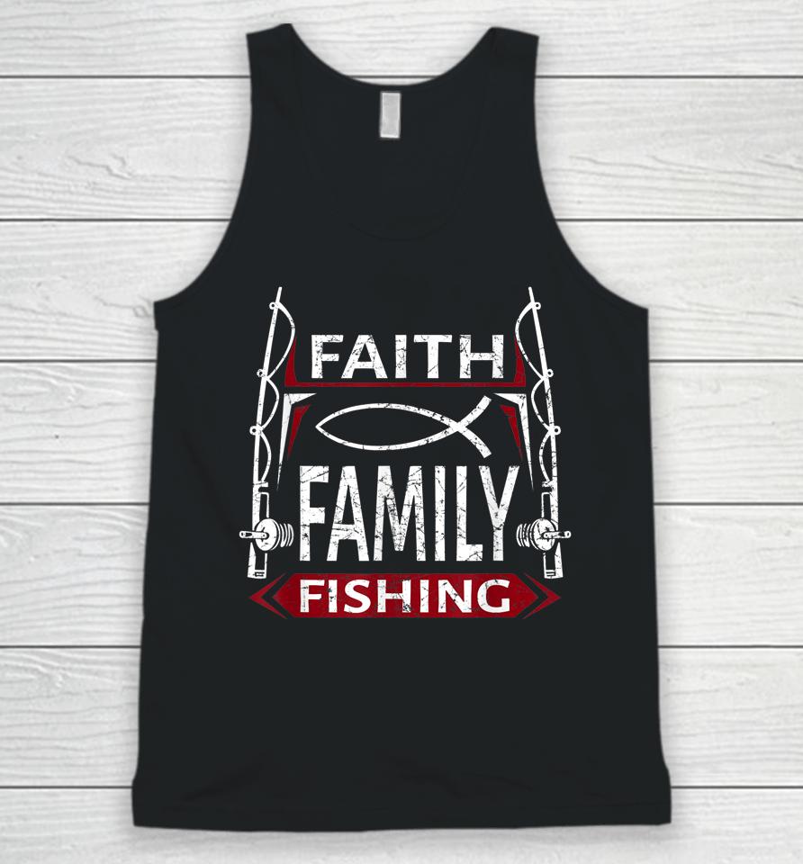 Faith Family Fishing Christian Fisherman Unisex Tank Top