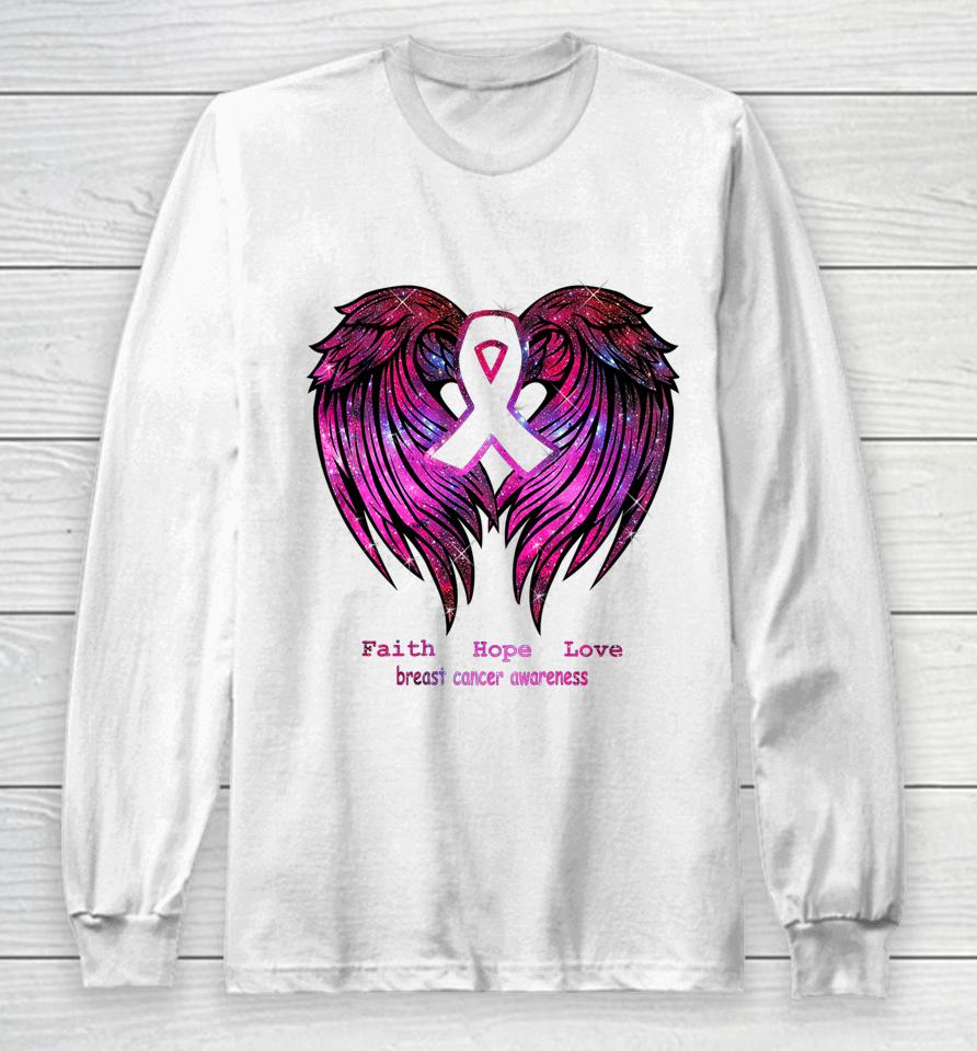 Faith Hope Love Breast Cancer Awareness Pink Wings Back Long Sleeve T-Shirt