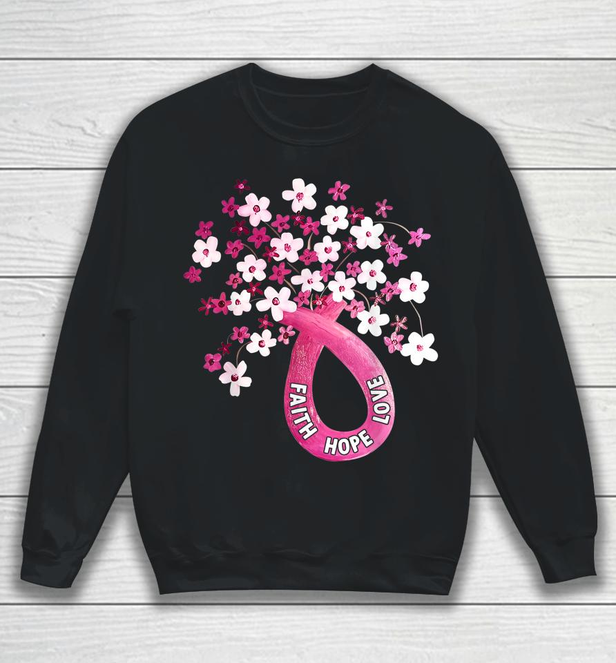 Faith Hope Love Pink Ribbon Breast Cancer Awareness Sweatshirt