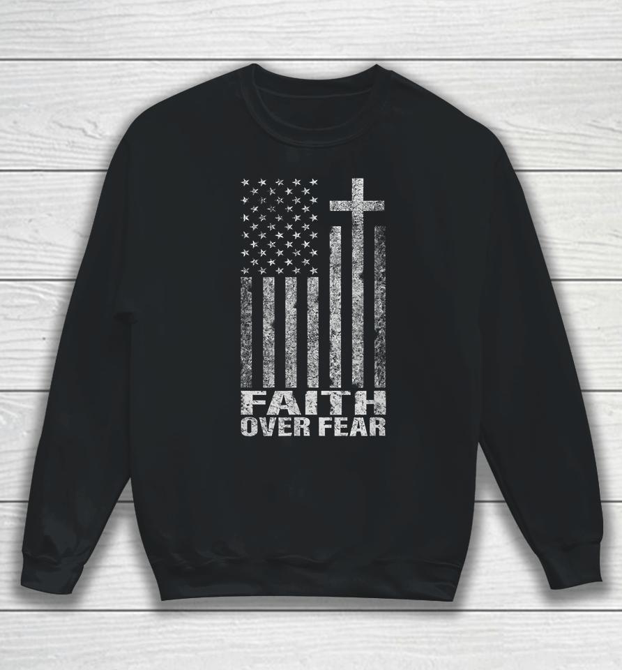Faith Over Fear Christian Flag Cross Sweatshirt