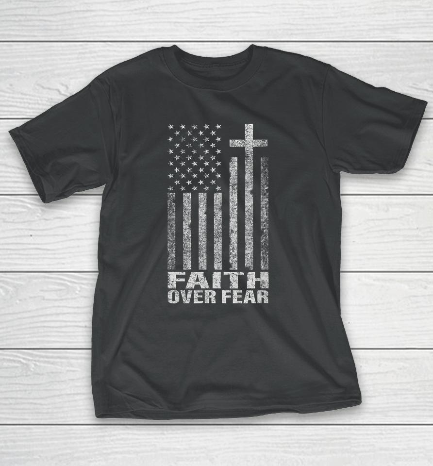 Faith Over Fear Christian Flag Cross T-Shirt