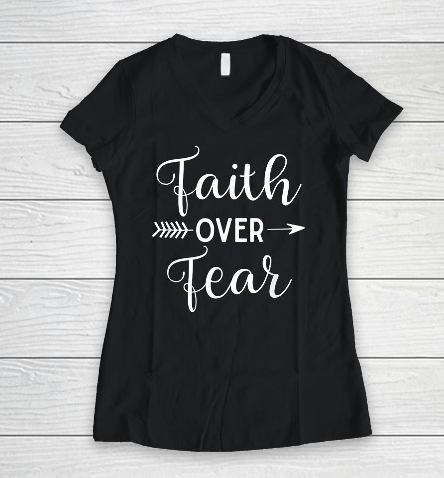 Faith Over Fear Christian Women V-Neck T-Shirt