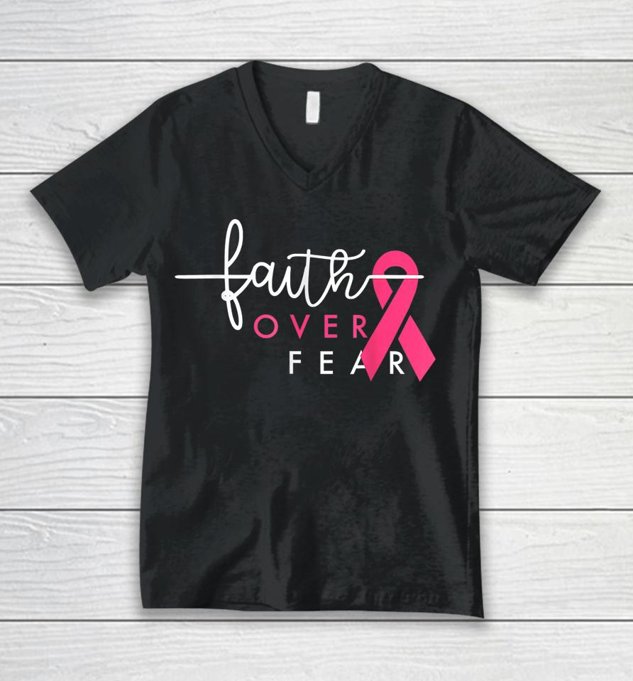 Faith Over Fear Pink Ribbon Breast Cancer Warrior Unisex V-Neck T-Shirt
