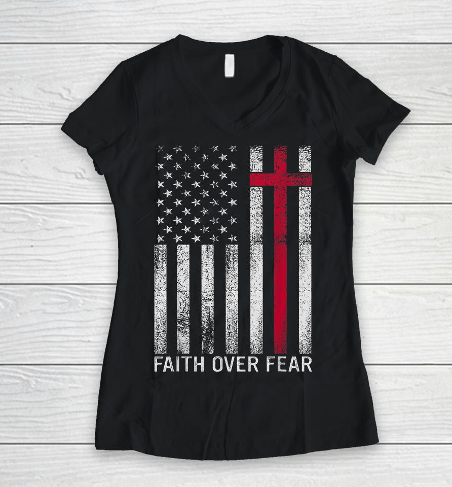 Faith Over Fears Cool Christian Cross American Usa Flag Women V-Neck T-Shirt