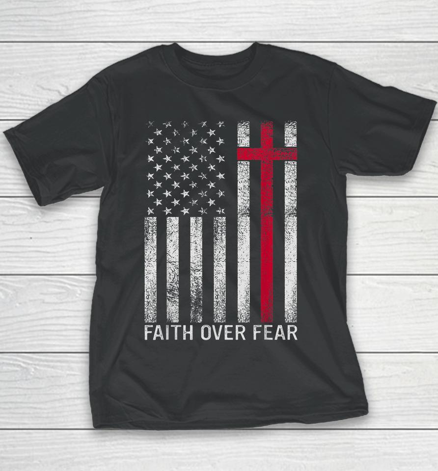 Faith Over Fears Cool Christian Cross American Usa Flag Youth T-Shirt